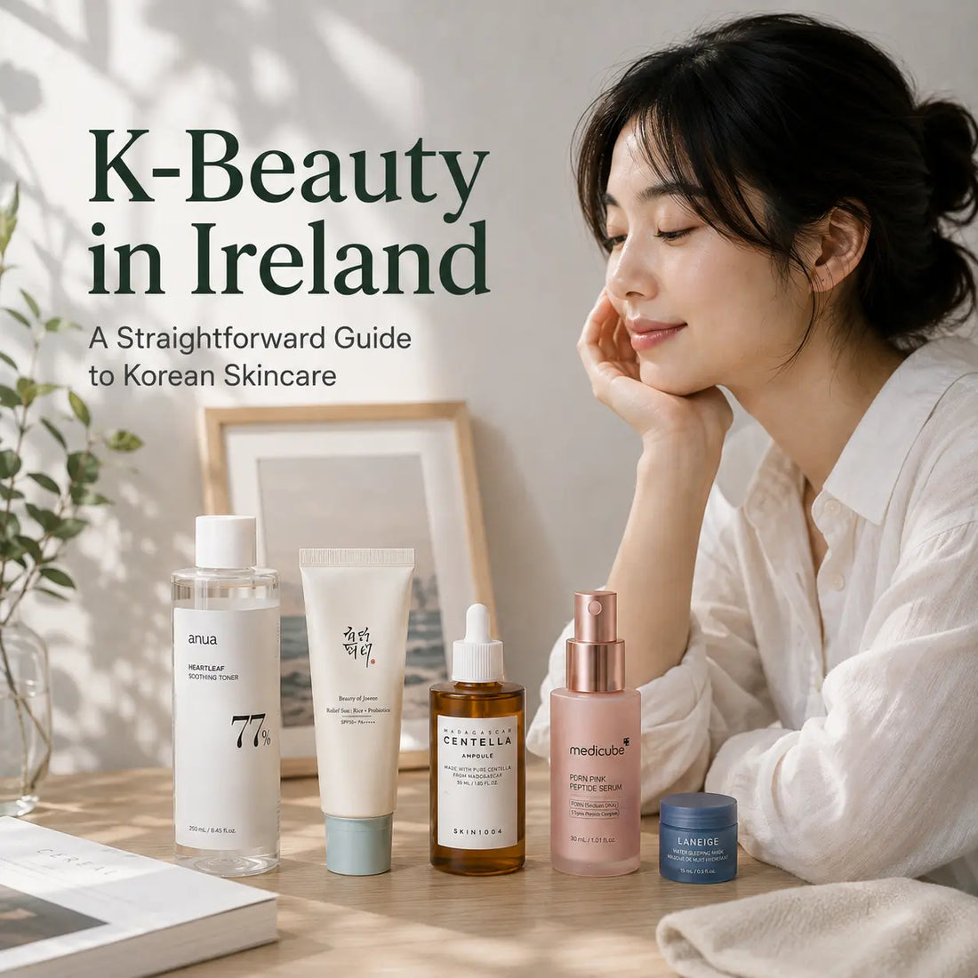 K-Beauty in Ireland: A Straightforward Guide to Korean Skincare